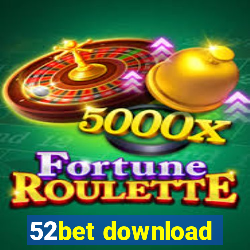 52bet download